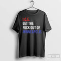 Premium Ice Get The Fuck Out Minneapolis T-Shirts, Hoodie, Sweatshirt | CiraTrend.com