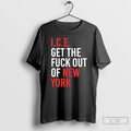 Premium Ice Get The Fuck Out New York Black T-Shirts, Hoodie, Sweatshirt | CiraTrend.com