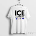 Premium Ice Are Heroes T-Shirts, Hoodie, Sweatshirt | CiraTrend.com