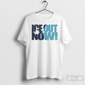 Premium Ice Out Now Minneapolis Protest Anti Trump T-Shirts, Hoodie, Sweatshirt | CiraTrend.com