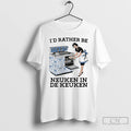 Premium Id Rather Be Neuken In De Keuken Meme T-Shirts, Hoodie, Sweatshirt | CiraTrend.com