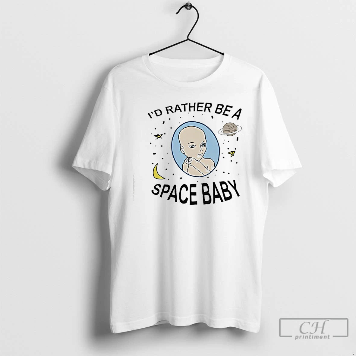 Premium Id Rather Be A Space Baby T-Shirts, Hoodie, Sweatshirt | CiraTrend.com