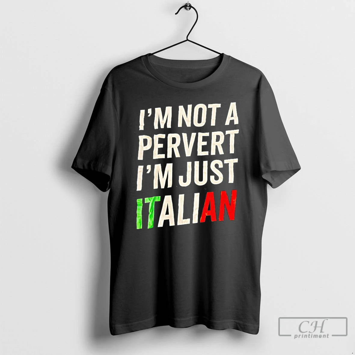 Premium Im Not A Pervert Im Just Italian T-Shirts, Hoodie, Sweatshirt | CiraTrend.com