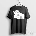 Premium Im Not Okay T-Shirts, Hoodie, Sweatshirt | CiraTrend.com