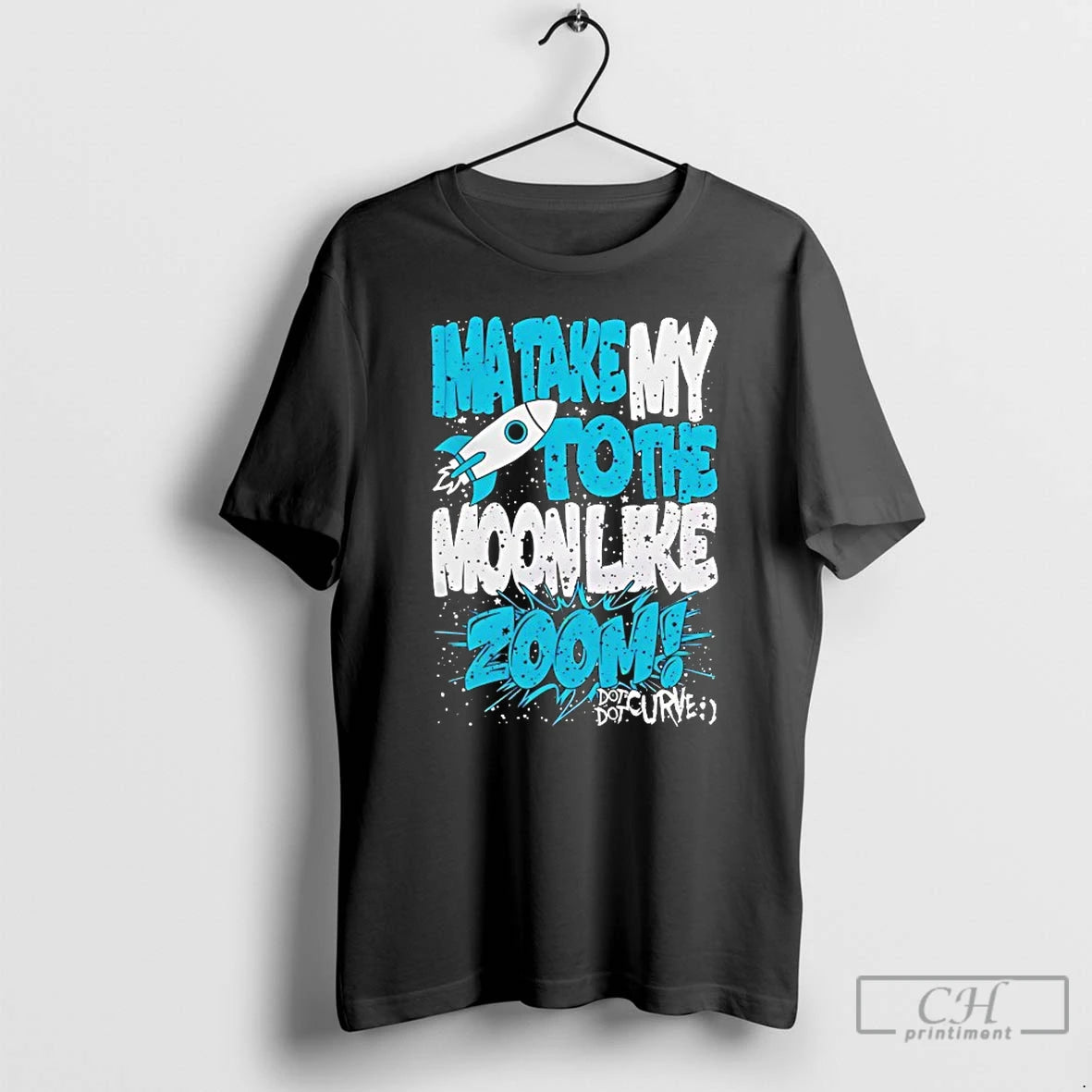 Premium Ima Take My Moonlike Zoom Do Not Curve T-Shirts, Hoodie, Sweatshirt | CiraTrend.com