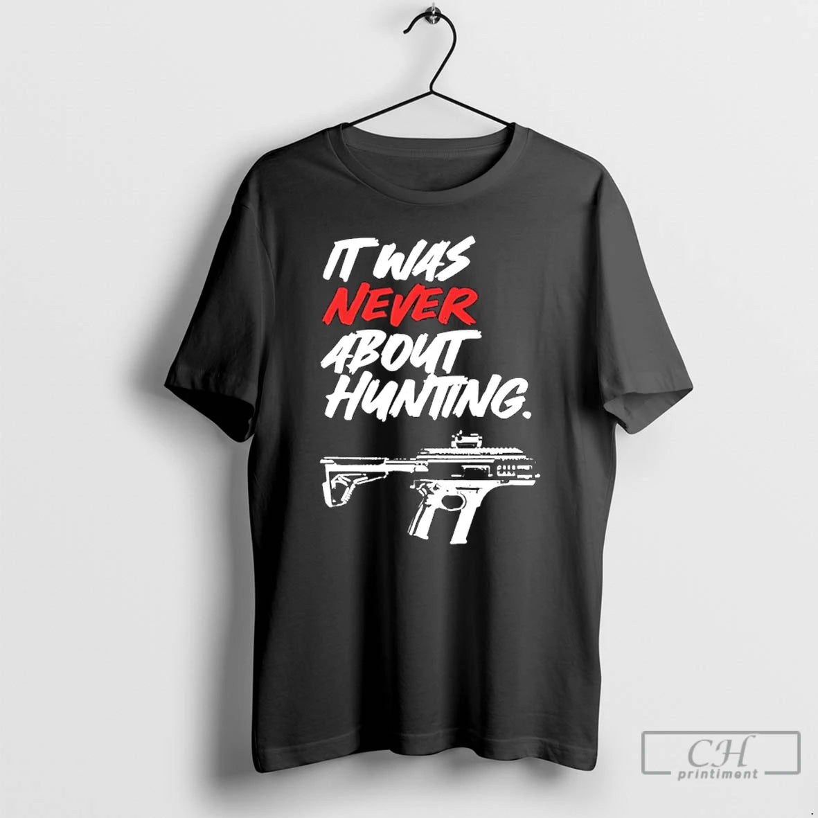Premium It Was Never About Hunting T-Shirts, Hoodie, Sweatshirt | CiraTrend.com