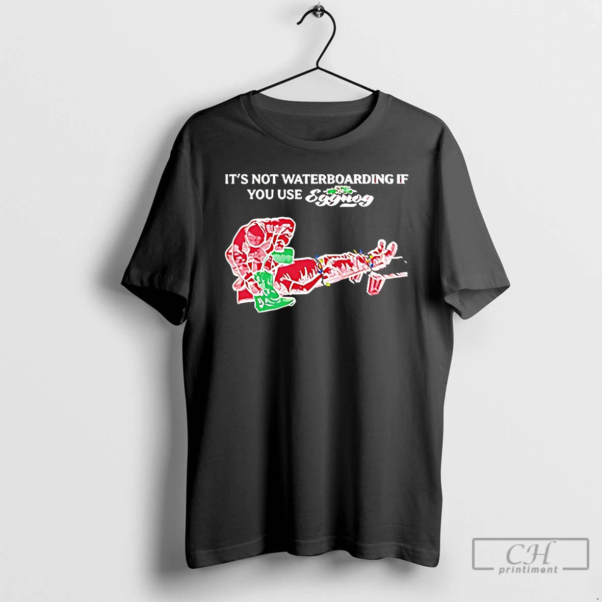 Premium Its Not Waterboarding If You Use Eggnog T-Shirts, Hoodie, Sweatshirt | CiraTrend.com