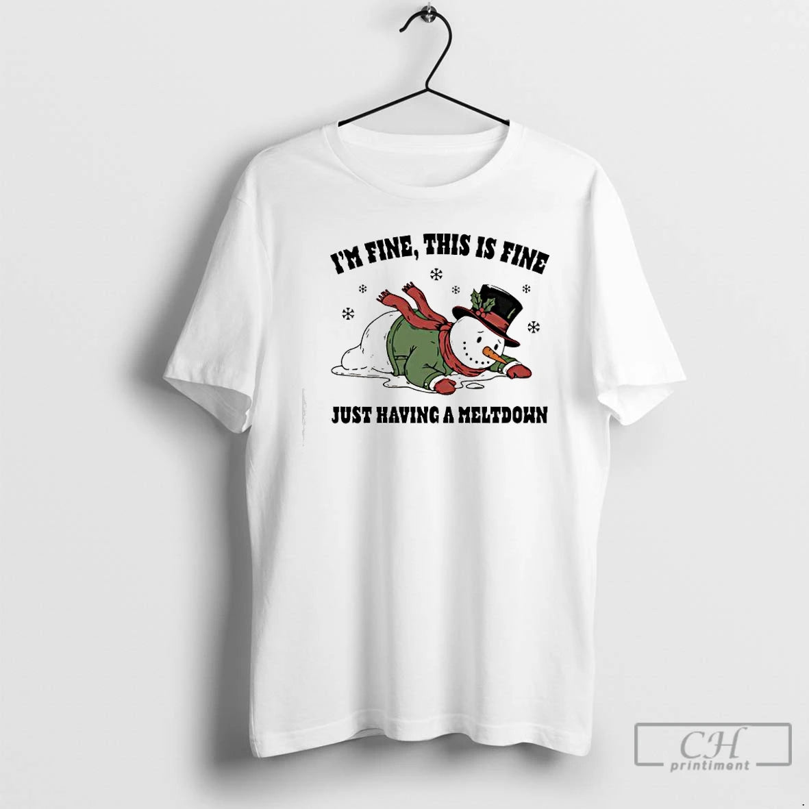 Premium Just Having A Meltdown Im Fine This Is Fine Snowman T-Shirts, Hoodie, Sweatshirt | CiraTrend.com