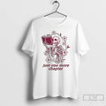 Premium Just One More Chapter Skeleton T-Shirts, Hoodie, Sweatshirt | CiraTrend.com