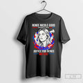 Premium Justice For Renee Nicole Good No Ice T-Shirts, Hoodie, Sweatshirt | CiraTrend.com