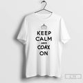 Premium Keep Calm And Coax On T-Shirts, Hoodie, Sweatshirt | CiraTrend.com