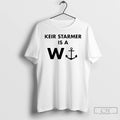 Premium Keir Starmer Is A W Anchor T-Shirts, Hoodie, Sweatshirt | CiraTrend.com
