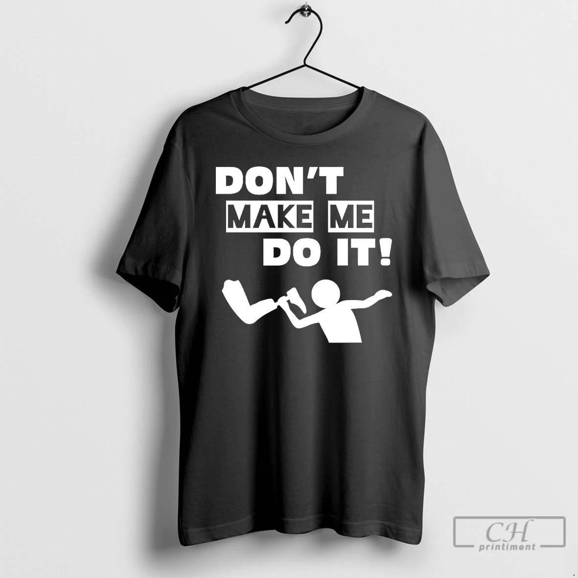 Premium Leg Dont Make Me Do It T-Shirts, Hoodie, Sweatshirt | CiraTrend.com