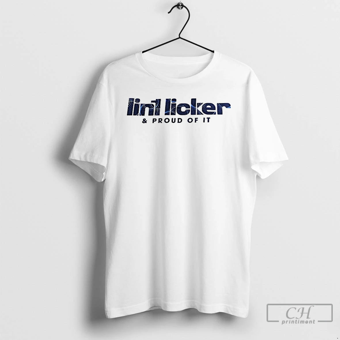 Premium Lint Licker And Proud Of It T-Shirts, Hoodie, Sweatshirt | CiraTrend.com