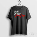 Premium Lucifer Live Laugh Love Graphic T-Shirts, Hoodie, Sweatshirt | CiraTrend.com