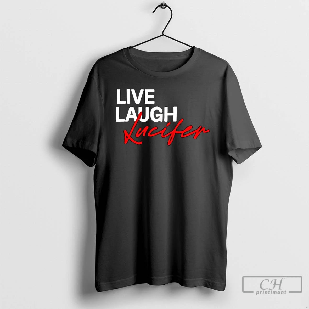 Premium Lucifer Live Laugh Love Graphic T-Shirts, Hoodie, Sweatshirt | CiraTrend.com