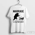 Premium Marriage Its Like Chaining Yourself To A Bear And Kicking It T Shirts Sweater Hoodie, Sweatshirt | CiraTrend.com