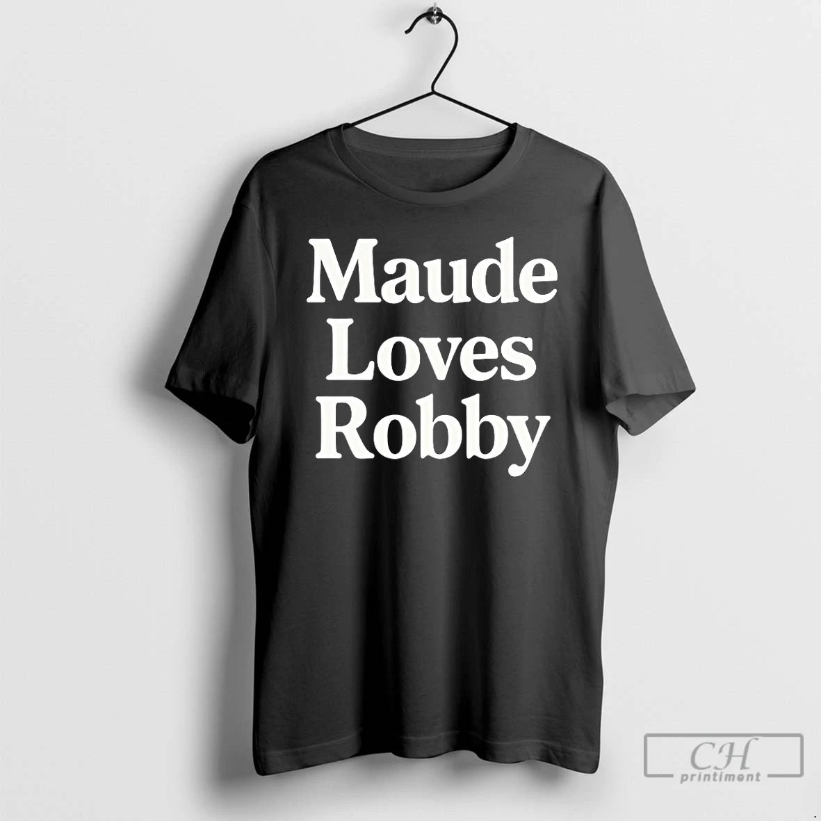 Premium Maude Loves Robby T-Shirts, Hoodie, Sweatshirt | CiraTrend.com