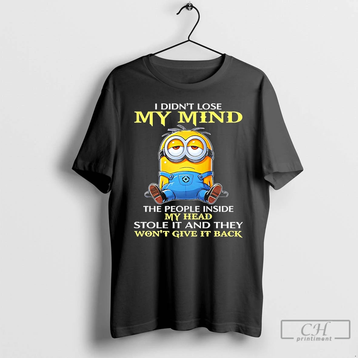 Premium Minion I Didnt Lose My Mind The People Inside My Head Stole It And T-Shirts, Hoodie, Sweatshirt | CiraTrend.com