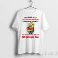 Premium Minion My Jeans Keep Telling Me No More Christmas Cookies But My Leggings Are T-Shirts, Hoodie, Sweatshirt