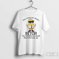 Premium Minions You Curse Too Much Bitch You Breathe Too Much T-Shirts, Hoodie, Sweatshirt | CiraTrend.com
