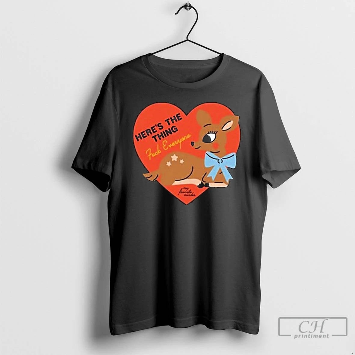 Premium My Favorite Murder Heres The Thing Deer T-Shirts, Hoodie, Sweatshirt | CiraTrend.com