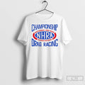 Premium National Hot Rod Association Championship Drag Racing T-Shirts, Hoodie, Sweatshirt | CiraTrend.com