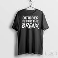 Premium New York Yankees October Is For The Bronx T Shirts