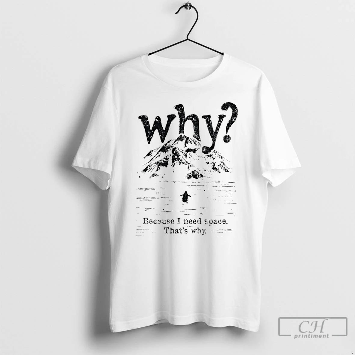 Premium Nihilist Penguin Why Because I Need Space Thats Why Graphic T-Shirts, Hoodie, Sweatshirt | CiraTrend.com