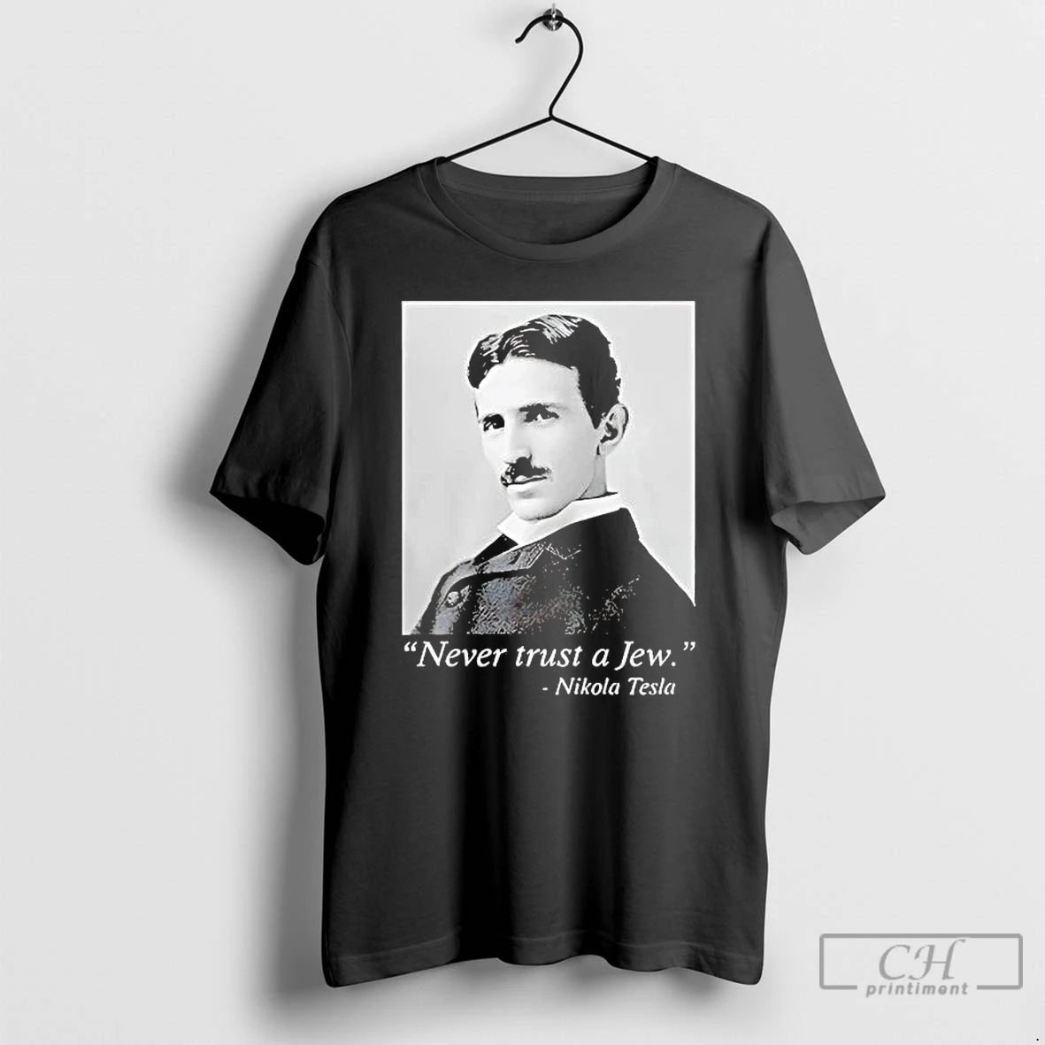 Premium Nikola Tesla Never Trust A Jew T-Shirts, Hoodie, Sweatshirt | CiraTrend.com