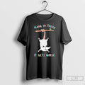 Premium Possum Hang In There It Gets Worse T-Shirts, Hoodie, Sweatshirt | CiraTrend.com