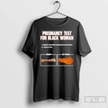 Premium Pregnancy Test For Black Woman Christmas T-Shirts, Hoodie, Sweatshirt | CiraTrend.com