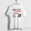 Premium Proficient In Cad Crying All Day Cat Meme Graphic T-Shirts, Hoodie, Sweatshirt | CiraTrend.com
