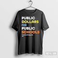 Premium Public Dollars For Public Schools Vintage T-Shirts, Hoodie, Sweatshirt | CiraTrend.com
