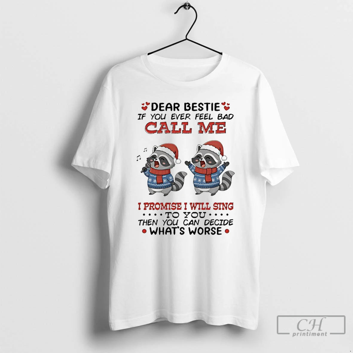 Premium Raccoon Christmas Dear Bestie If You Ever Feel Bad Call Me I Promise T-Shirts, Hoodie, Sweatshirt | CiraTrend.com
