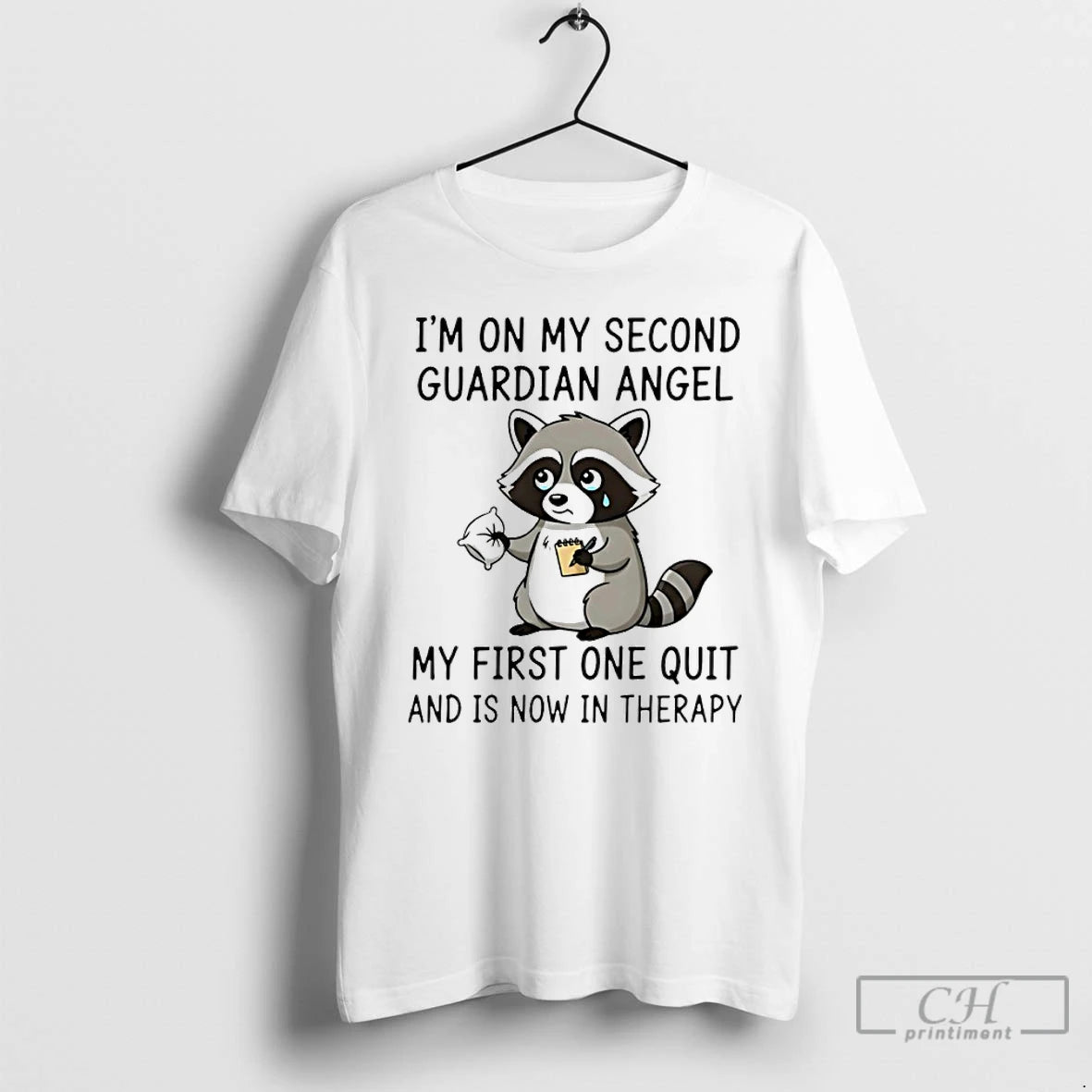 Premium Raccoon Im On My Second Guardian Angel My First One Quit And Is Now T-Shirts, Hoodie, Sweatshirt | CiraTrend.com