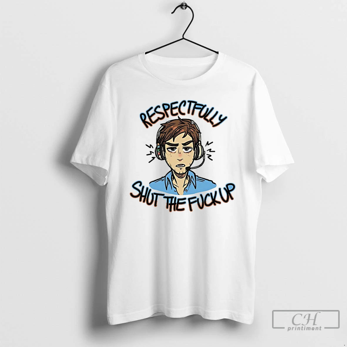 Premium Respectfully Shut The Fuck Up T-Shirts, Hoodie, Sweatshirt | CiraTrend.com