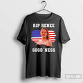 Premium Rip Renee Nicole Good Goodness American Flag T-Shirts, Hoodie, Sweatshirt | CiraTrend.com