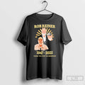 Premium Rob Reiner 1947 2025 Thank You For The Memories T-Shirts, Hoodie, Sweatshirt | CiraTrend.com