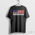 Premium Rugged Individualism Usa Flag T-Shirts, Hoodie, Sweatshirt | CiraTrend.com