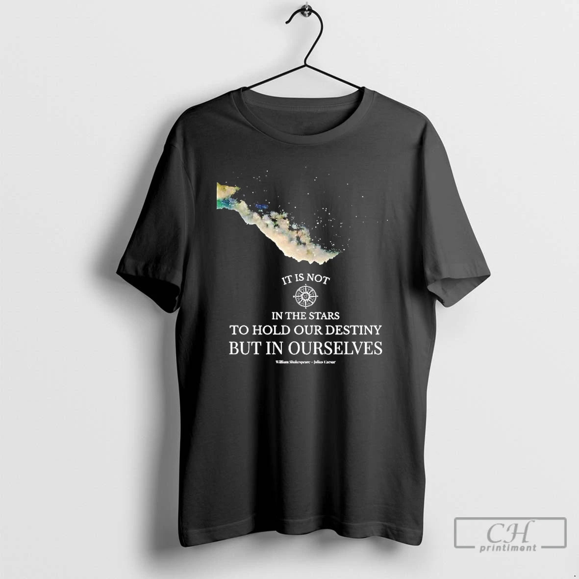Premium Shakespeare It Is Not In The Stars To Hold Our Destiny T Shirts Sweater Hoodie, Sweatshirt | CiraTrend.com