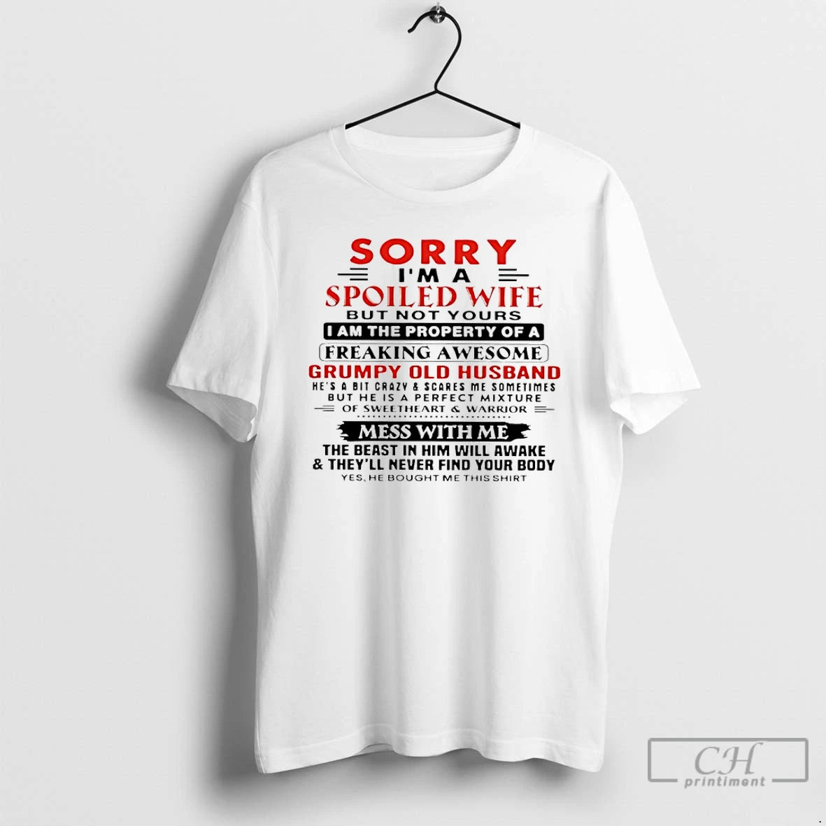 Premium Sorry Im A Spoiled Wife But Not Yours I Am The Property Of T-Shirts, Hoodie, Sweatshirt | CiraTrend.com