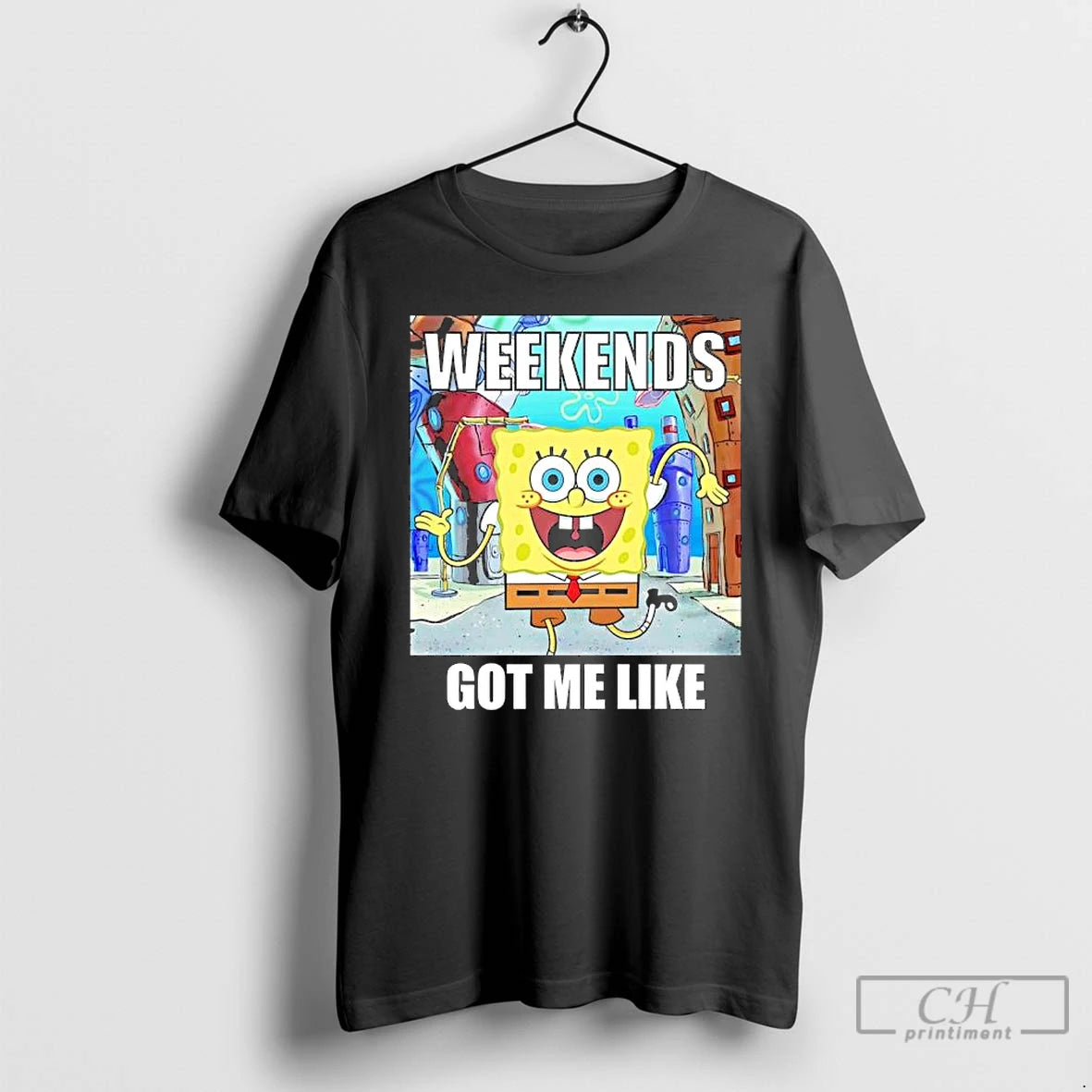 Premium Sponge Weekends Got Me Like T-Shirts, Hoodie, Sweatshirt | CiraTrend.com