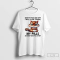 Premium Squirrel Dont Piss Me Off I Will Stop Taking My Pills And Nobody Wants T-Shirts, Hoodie, Sweatshirt | CiraTrend.com