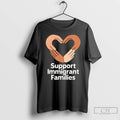 Premium Support Immigrant Families T-Shirts, Hoodie, Sweatshirt | CiraTrend.com