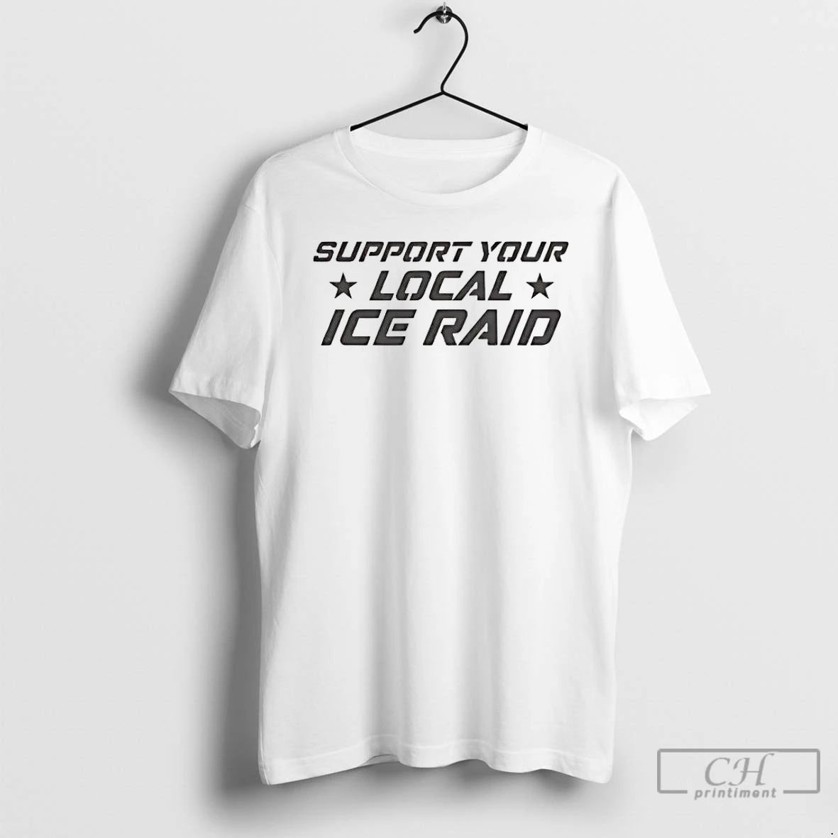 Premium Support Your Local Ice Raid T-Shirts, Hoodie, Sweatshirt | CiraTrend.com