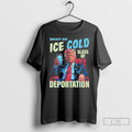 Premium Trump Enjoy An Ice Cold Glass Of Deportation T-Shirts, Hoodie, Sweatshirt | CiraTrend.com