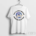 Premium Thats A Great Question Should We Ask My Dad T-Shirts, Hoodie, Sweatshirt | CiraTrend.com