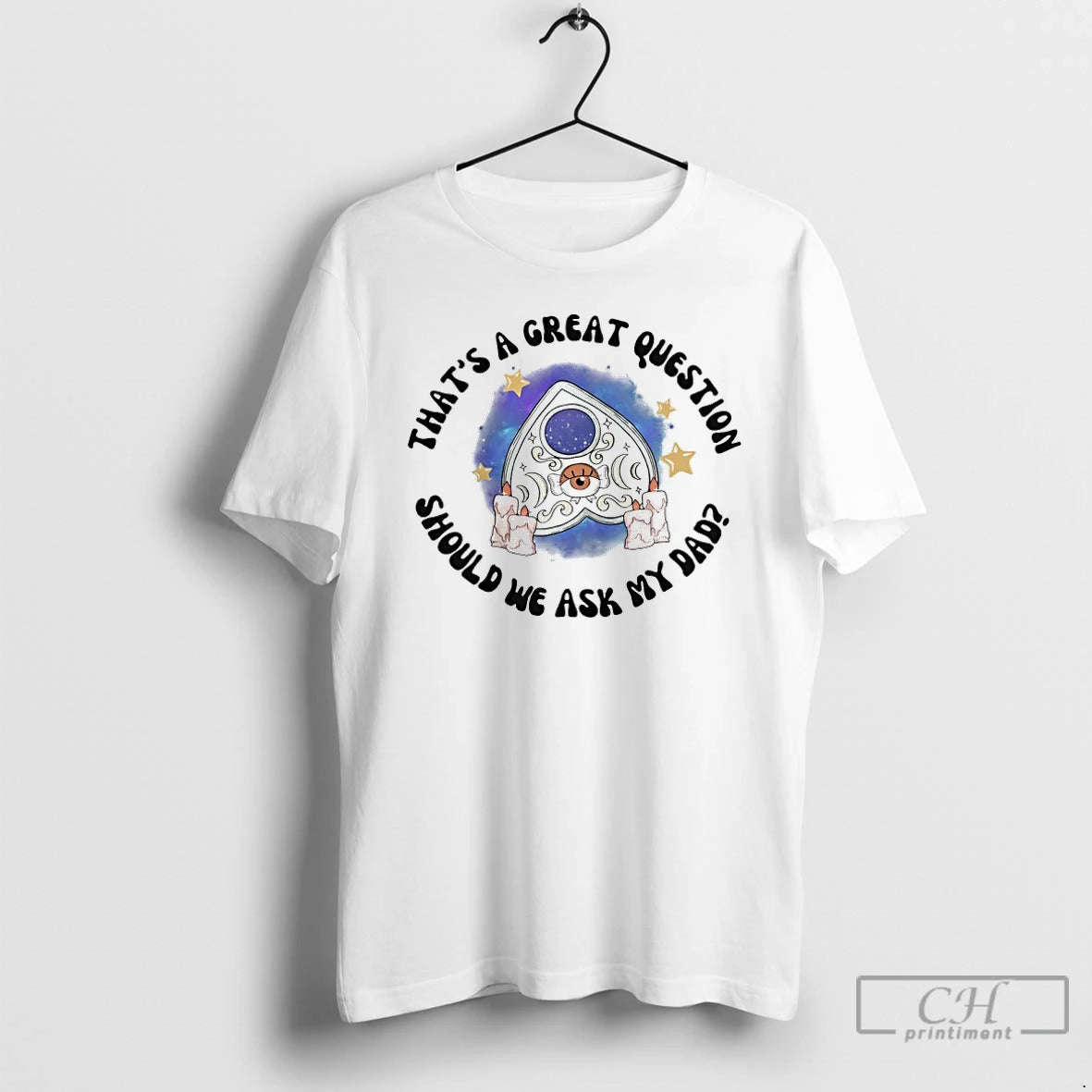 Premium Thats A Great Question Should We Ask My Dad T-Shirts, Hoodie, Sweatshirt | CiraTrend.com