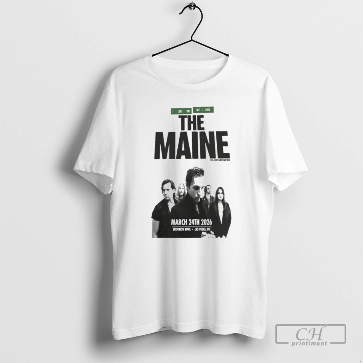 Premium The Maine I Love You But I Chose Mar 24 2025 Brooklyn Bowl Las T-Shirts, Hoodie, Sweatshirt | CiraTrend.com